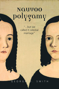 Paperback Nauvoo Polygamy: ...But We Called It Celestial Marriage Book