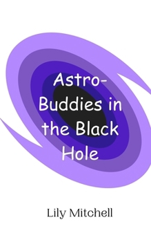 Paperback Astro-Buddies in the Black Hole Book
