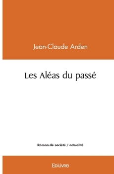 Paperback Les Aléas du passé [French] Book