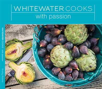 Paperback Whitewater Cooks with Passion: Volume 4 Book