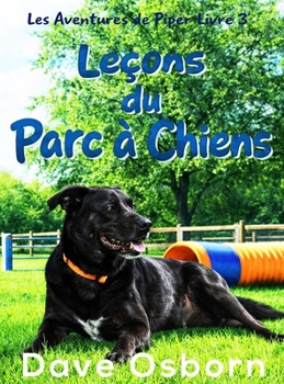 Lecons du Parc á Chiens (French Edition)