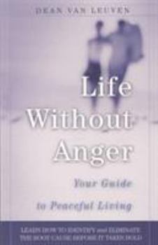 Paperback Life Without Anger: Your Guide to Peaceful Living Book