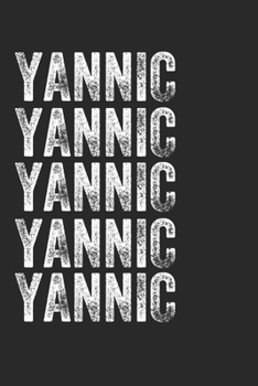 Paperback Name YANNIC Journal Customized Gift For YANNIC A beautiful personalized: Lined Notebook / Journal Gift, Notebook for YANNIC,120 Pages, 6 x 9 inches, G Book