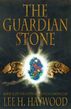The Guardian Stone - Book #3 of the Gods and Kings Chronicles
