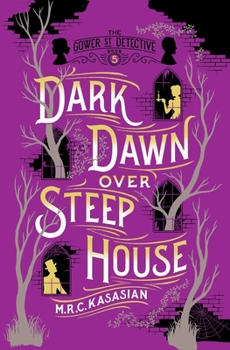 Hardcover Dark Dawn Over Steep House: The Gower Street Detective: Book 5 Book