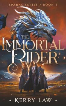 The Immortal Rider (Sparks Series) - Book #3 of the Sparks