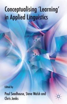 Hardcover Conceptualising 'learning' in Applied Linguistics Book