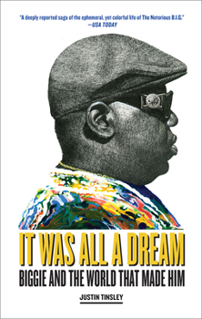 Paperback It Was All a Dream: Biggie and the World That Made Him Book