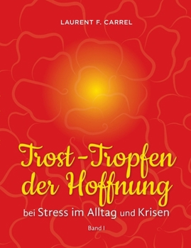 Paperback Trost-Tropfen der Hoffnung: bei Stress im Alltag und Krisen [German] Book