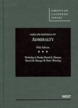 Hardcover Healy, Sharpe, Sharpe, and Winship's Cases and Materials on Admiralty, 5th Book