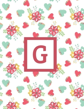 G: Letter Cute Flowers Monogrammed 2020 Weekly Planner For Women Females Girls - January 2020 - December 2020 (8.5"x11")