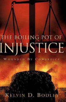 Hardcover The Boiling Pot of Injustice Book