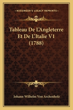 Paperback Tableau De L'Angleterre Et De L'Italie V1 (1788) [French] Book