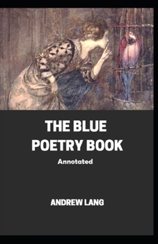 Paperback The Blue Poetry Book Annotated Book