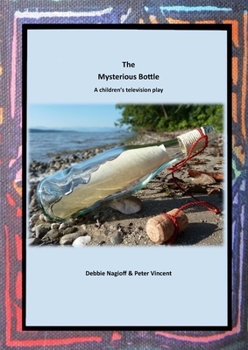 Paperback The Mysterious Bottle: A Children's Television Play Book