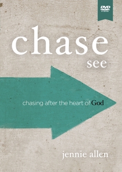 Chase Video Study: Chasing After the Heart of God