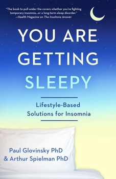 Paperback You Are Getting Sleepy: Lifestyle-Based Solutions for Insomnia Book