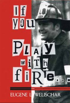 Paperback If You Play With Fire Book