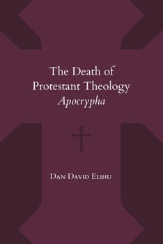 Paperback The Death of Protestant Theology: Apocrypha Book