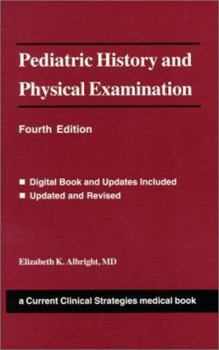 Current Clinical Strategies: Pediatric History and Physical Examination (Current Clinical Strategies)