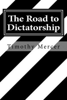 Paperback The Road to Dictatorship Book