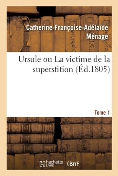 Paperback Ursule, Ou La Victime de la Superstition [French] Book