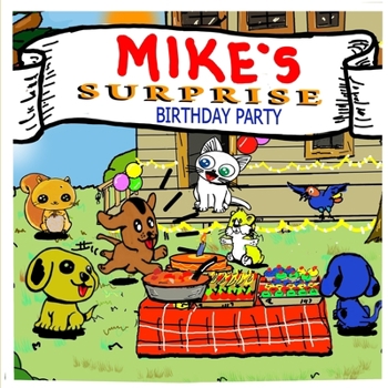 Paperback Mike's Surprise Birthday Party: A Surprise Birthday Party Kids Book