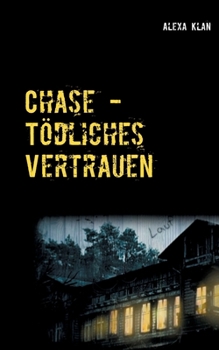 Paperback Chase: T?dliches Vertrauen [German] Book