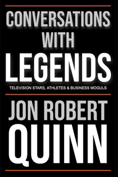 Paperback Conversations with Legends: Television Stars, Athletes, and Business Moguls Book