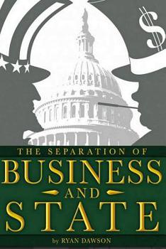 Paperback The Seperation of Business and State Book