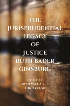 Hardcover The Jurisprudential Legacy of Justice Ruth Bader Ginsburg Book