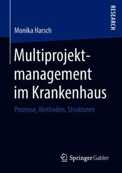 Paperback Multiprojektmanagement Im Krankenhaus: Prozesse, Methoden, Strukturen [German] Book