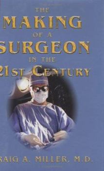 Hardcover The Making of a Surgeon in the 21st Century Book