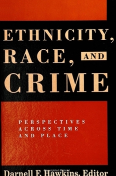 Paperback Ethnicity, Race, and Crime: Perspectives Across Time and Place Book