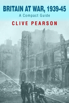 Paperback Britain at War, 1939-45: A Compact Guide Book