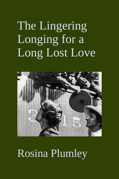 Paperback The Lingering Longing For A Long Lost Love Book