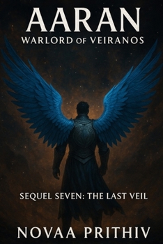 Paperback Aaran - Warlord of Veiranos: Sequel Seven - The Last Veil: Post-Apocalyptic Intergalactic War Novel Book