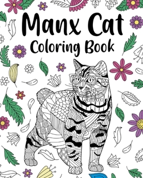 Paperback Manx Cat Coloring Book: Zentangle Animal, Floral and Mandala Paisley Style Cats Lovers Gift Book