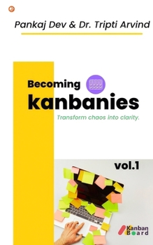 Paperback Becoming Kanbanies: Transform chaos into clarity Book
