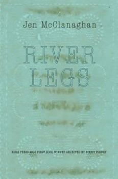 Paperback River Legs (Kore Press First Book Award for Poetry) Book