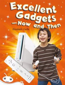 Bug Club Level 23 - White: Excellent Gadgets (Reading Level 23/F&P Level N) - Book  of the Bug Club