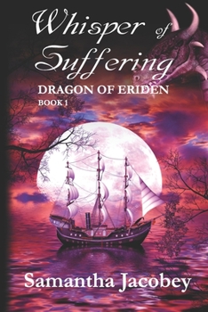 Whisper of Suffering - Book #1 of the Dragon of Eriden