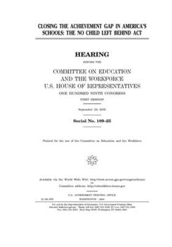 Closing the achievement gap in America’s schools : the No Child Left Behind Act