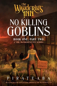 Paperback No Killing Goblins: Book One, Part Two of the Wandering Inn Series Book