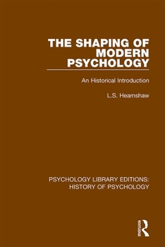 Hardcover The Shaping of Modern Psychology: An Historical Introduction Book