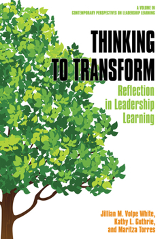 Paperback Thinking to Transform: Reflection in Leadership Learning Book