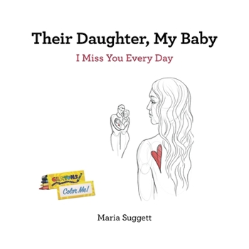 Paperback Their Daughter, My Baby: I Miss You Every Day Book