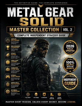 Paperback METAL GEAR SOLID MASTER COLLECTION VOL. 2 COMPLETE INDEPENDENT STRATEGY GUIDE: Essential Strategies for Every Level, Complete Walkthroughs, Stealth ... Guides, Hidden Secrets, and Expert Techniques Book