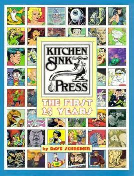 Hardcover Kitchen Sink Press: The First 25 Years (Kitchen Sink Comic Art Reference Series ; No. 1) Book