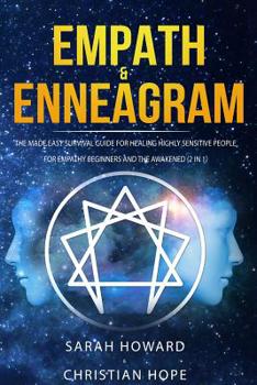 Paperback Empath & Enneagram: The made easy survival guide for healing highly sensitive people - For empathy beginners and the awakened (2 in 1) Book